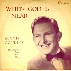 Пластинка Floyd Conklin (tenor) When god is near